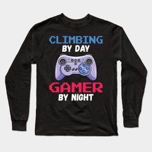 Climbing By Day Gamer By Night Long Sleeve T-Shirt